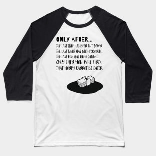 Only After - Money Quote Baseball T-Shirt